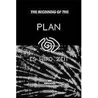THE PLAN: Es wird Zeit (German Edition) THE PLAN: Es wird Zeit (German Edition) Kindle Paperback Hardcover