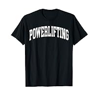 Powerlifting Powerlifter Strength Sports Work Out Gym T-Shirt