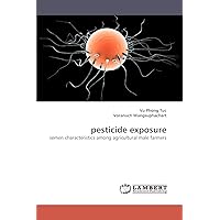 pesticide exposure: semen characteristics among agricultural male farmers