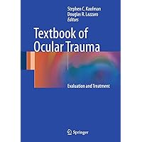 Textbook of Ocular Trauma: Evaluation and Treatment