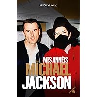 Mes années Michael Jackson (French Edition) Mes années Michael Jackson (French Edition) Paperback