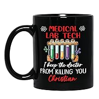 Medical Lab Technician I Keep The Doctor From Killing You Coffee Mug With Custom Name, Personalized Medical Laboratory Technologist Black Ceramic Mug 11 15 Oz, Medical Lab Tech Travel Coffee Cup Gift
