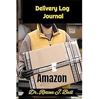 Mileage Delivery Journal: 6x9 Mileage Delivery Journal 120 Sheet of Logging