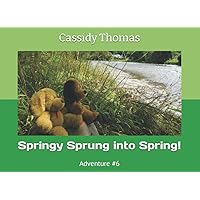 Springy Sprung into Spring! (The Adventures of Fernando and Sebastian) Springy Sprung into Spring! (The Adventures of Fernando and Sebastian) Paperback