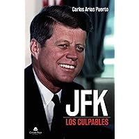 JFK: Los culpables (Spanish Edition) JFK: Los culpables (Spanish Edition) Paperback Kindle
