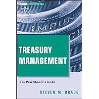 Treasury Management: The Practitioner's Guide Treasury Management: The Practitioner's Guide Hardcover Kindle Digital