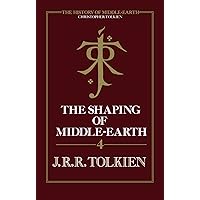 The Shaping Of Middle-Earth: The Quenta, the Ambarkanta, and the Annals, Together With the Earliest 'Silmarillion' and the First Map The Shaping Of Middle-Earth: The Quenta, the Ambarkanta, and the Annals, Together With the Earliest 'Silmarillion' and the First Map Kindle Mass Market Paperback Paperback Hardcover