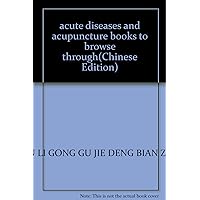 acute diseases and acupuncture books to browse through