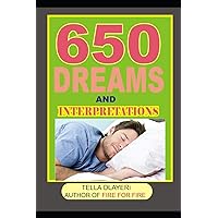 650 DREAMS and INTERPRETATIONS (Dream Interpretation Book)