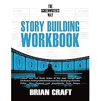 Story Building Workbook (The Screenwriter's Way)