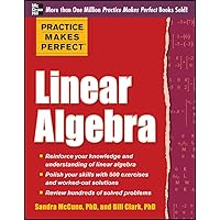 Practice Makes Perfect Linear Algebra: With 500 Exercises Practice Makes Perfect Linear Algebra: With 500 Exercises Paperback eTextbook