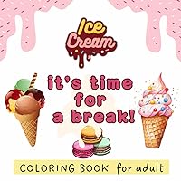 ICE CREAM: IT'S TIME FOR A BREAK (Italian Edition)