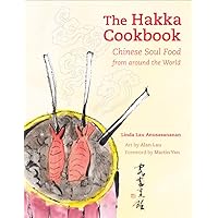 The Hakka Cookbook: Chinese Soul Food from around the World The Hakka Cookbook: Chinese Soul Food from around the World Hardcover Kindle