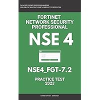 NSE 4: Fortigate: Fortinet Network Security Professional: NSE4_FGT-7.2: Practice Test 2023