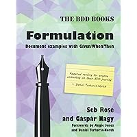 Formulation: Document examples with Given/When/Then Formulation: Document examples with Given/When/Then Paperback Kindle