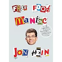 Fast Food Maniac: From Arby's to White Castle, One Man's Supersized Obsession with America's Favorite Food Fast Food Maniac: From Arby's to White Castle, One Man's Supersized Obsession with America's Favorite Food Paperback Audible Audiobook Kindle Preloaded Digital Audio Player