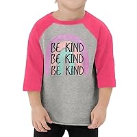 Positive Qualities Kindness Toddler Baseball T-Shirt - Cute Girl Gift - Be Kind Themed Present