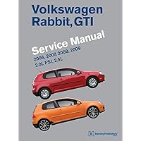 Volkswagen Rabbit, GTI (A5) Service Manual: 2006, 2007, 2008, 2009: 2.0l Fsi, 2.5l Volkswagen Rabbit, GTI (A5) Service Manual: 2006, 2007, 2008, 2009: 2.0l Fsi, 2.5l Hardcover Paperback
