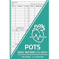 POTS Daily Record Log Book: Postural Orthostatic Tachycardia Syndrome Tracker Logbook | POTS Symptom Tracking Journal | 100 Pages