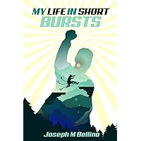My Life In Short Bursts My Life In Short Bursts Paperback Kindle