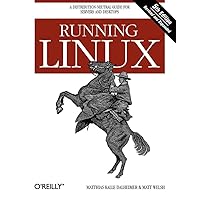 Running Linux: A Distribution-Neutral Guide for Servers and Desktops Running Linux: A Distribution-Neutral Guide for Servers and Desktops Paperback Kindle