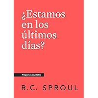 ¿Estamos en los últimos días?, Spanish Edition ¿Estamos en los últimos días?, Spanish Edition Kindle