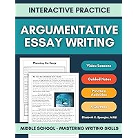 Essay Writing Workbook Grade 7: How to Write a 5 Paragraph Argumentative Essay, Writing Skills Middle School