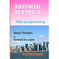 Advanced HTML5: for web programming Advanced HTML5: for web programming Kindle Paperback