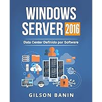 Windows Server 2016: Data Center Definido por Software (Portuguese Edition)