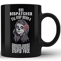Sarcasm Mug For 911 Dispatcher Black Coffee Mug By HOM Hilarious Quote Illustration Perfect Birthday Design