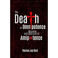 The Death of Omnipotence and Birth of Amipotence