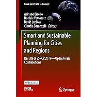 Smart and Sustainable Planning for Cities and Regions: Results of SSPCR 2019—Open Access Contributions (Green Energy and Technology) Smart and Sustainable Planning for Cities and Regions: Results of SSPCR 2019—Open Access Contributions (Green Energy and Technology) Kindle Hardcover Paperback