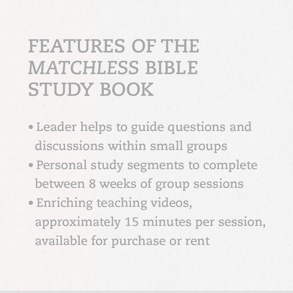 Matchless: The Life and Love of Jesus - Bible Study Book