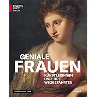 Geniale Frauen: Künstlerinnen und ihre Weggefährten (German Edition)