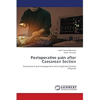Postoperative pain after Caesarean Section: Assessment and management at Livingstone Central Hospital