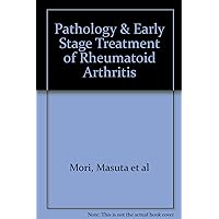 Pathology & Early Stage Treatment of Rheumatoid Arthritis