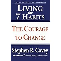 Living the 7 Habits: The Courage to Change Living the 7 Habits: The Courage to Change Audible Audiobook Hardcover Paperback Audio CD