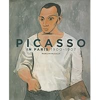 Picasso in Paris: 1900 - 1907 Picasso in Paris: 1900 - 1907 Hardcover Paperback