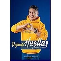 Dejando Huellas: o pisando a otros (Spanish Edition) Dejando Huellas: o pisando a otros (Spanish Edition) Paperback Kindle
