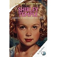 Shirley Temple: America's Sweetheart Revisited: From Screen to Diplomacy: The Enchanting Journey of Shirley Temple (Cinema Legends: The Journey of 100 Stars) Shirley Temple: America's Sweetheart Revisited: From Screen to Diplomacy: The Enchanting Journey of Shirley Temple (Cinema Legends: The Journey of 100 Stars) Paperback Kindle