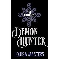 Demon Hunter (The Collective Book 2) Demon Hunter (The Collective Book 2) Kindle
