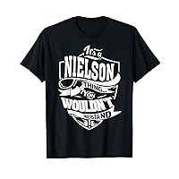 It's a NIELSON Thing Gifts T-Shirt