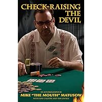 Mike Matusow: Check-Raising the Devil Mike Matusow: Check-Raising the Devil Paperback Kindle Hardcover