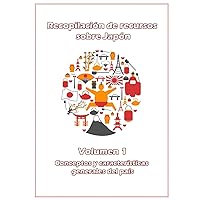 Recopilación de recursos sobre Japón - Volumen 1 - Conceptos generales (Spanish Edition)
