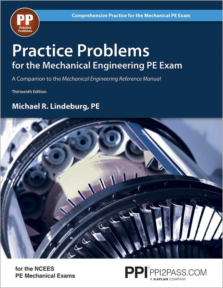 PPI Practice Problems for the Mechanical Engineering PE Exam, 13th Edition (Paperback) – Comprehensive Practice Guide for the NCEES PE Mechanical E...