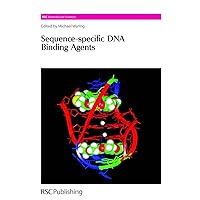 Sequence-specific DNA Binding Agents (RSC Biomolecular Sciences, Volume 6) Sequence-specific DNA Binding Agents (RSC Biomolecular Sciences, Volume 6) Hardcover