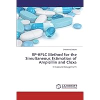 RP-HPLC Method for the Simultaneous Estimation of Ampicillin and Cloxa: In Capsule Dosage Form
