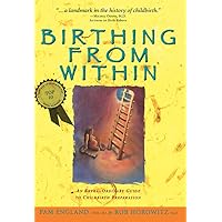 Birthing from Within: An Extra-Ordinary Guide to Childbirth Preparation Birthing from Within: An Extra-Ordinary Guide to Childbirth Preparation Paperback Audible Audiobook Kindle Hardcover