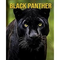 Black Panther: Facts About Black Panther A Picture Book For Kids