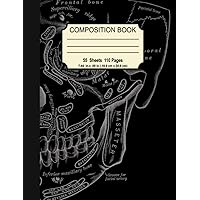 Composition Notebook: Anatomy of the Skull 7.44 in. x 9.69 in. Composition Book for Men, Women, Teens, and Kids Composition Notebook: Anatomy of the Skull 7.44 in. x 9.69 in. Composition Book for Men, Women, Teens, and Kids Paperback